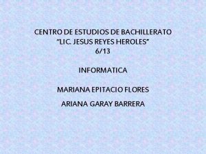 CENTRO DE ESTUDIOS DE BACHILLERATO LIC JESUS REYES