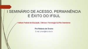 I SEMINRIO DE ACESSO PERMANNCIA E XITO DO