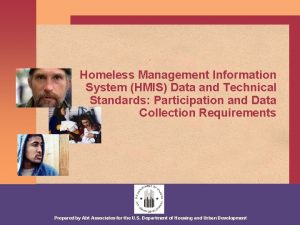 Homeless Management Information System HMIS Data and Technical