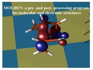 MOLDEN a pre and post processing program for