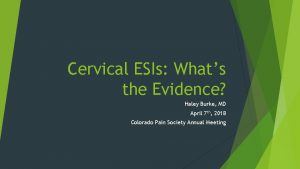 Cervical ESIs Whats the Evidence Haley Burke MD