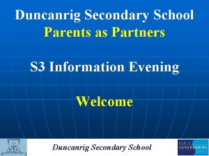 Duncanrig Secondary School Parents as Partners S 3