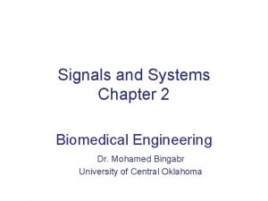 Signals and Systems Chapter 2 Biomedical Engineering Dr