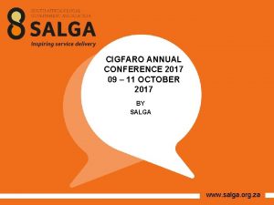 CIGFARO ANNUAL CONFERENCE 2017 09 11 OCTOBER 2017