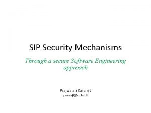 SIP Security Mechanisms Through a secure Software Engineering