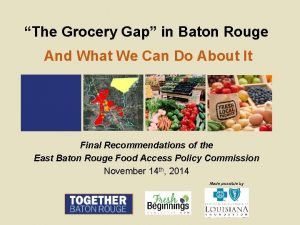 The Grocery Gap in Baton Rouge And What