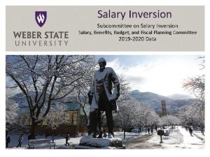 Salary Inversion Subcommittee on Salary Inversion Salary Benefits