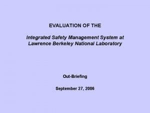 EVALUATION OF THE Integrated Safety Management System at
