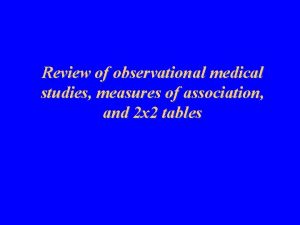 Review of observational medical studies measures of association