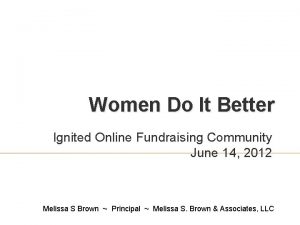 Women Do It Better Ignited Online Fundraising Community