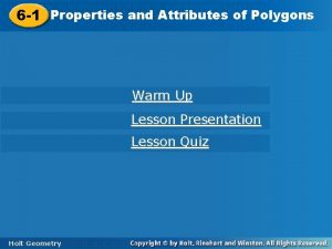 6 1 Properties and Attributes of Polygons Warm