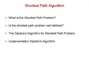 Shortest Path Algorithm What is the Shortest Path