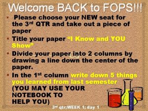 Welcome BACK to FOPS Please choose your NEW