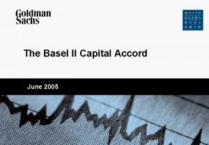 The Basel II Capital Accord June 2005 Table