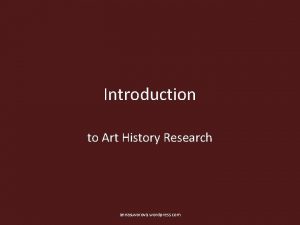 Introduction to Art History Research annasuvorova wordpress com