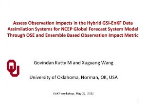 Assess Observation Impacts in the Hybrid GSIEn KF