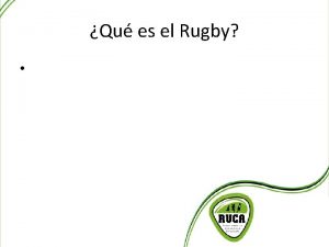 Qu es el Rugby RUCA Paisitas jugando Rugby