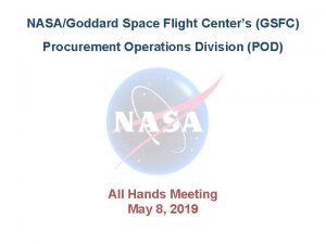 NASAGoddard Space Flight Centers GSFC Procurement Operations Division