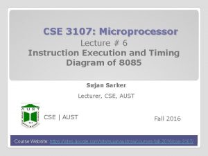 CSE 3107 Microprocessor Lecture 6 Instruction Execution and