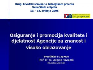 Drugi hrvatski seminar o Bolonjskom procesu Sveuilite u