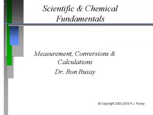 Scientific Chemical Fundamentals Measurement Conversions Calculations Dr Ron