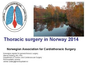 Thoracic surgery in Norway 2014 Norwegian Association for