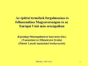 Az ptsi termkek forgalmazsa s felhasznlsa Magyarorszgon s