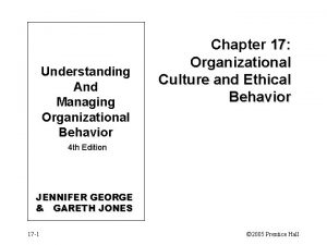 Understanding And Managing Organizational Behavior Chapter 17 Organizational