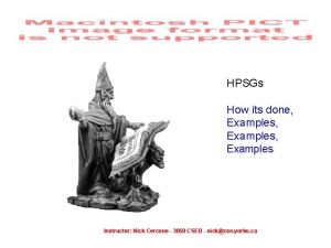 HPSGs How its done Examples Examples Instructor Nick