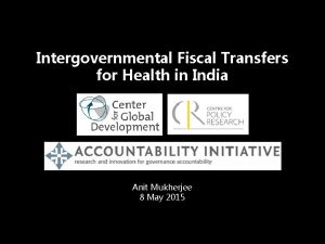 Intergovernmental Fiscal Transfers for Health in India Anit