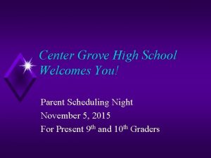 Center Grove High School Welcomes You Parent Scheduling