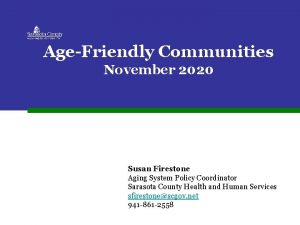AgeFriendly Communities November 2020 Susan Firestone Aging System
