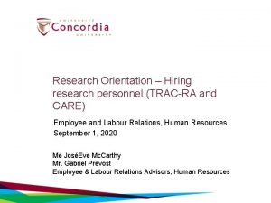 Research Orientation Hiring research personnel TRACRA and CARE