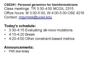 CSE 291 Personal genomics for bioinformaticians Class meetings