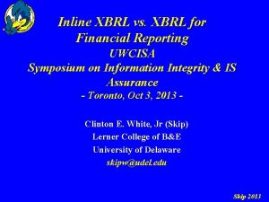 Inline XBRL vs XBRL for Financial Reporting UWCISA