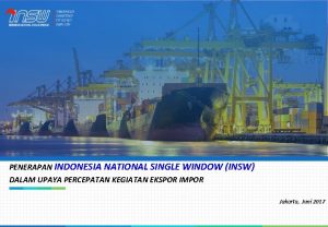 PENERAPAN INDONESIA NATIONAL SINGLE WINDOW INSW DALAM UPAYA