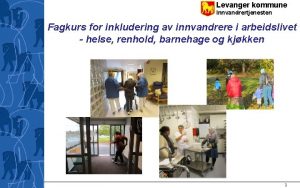 Levanger kommune Innvandrertjenesten Fagkurs for inkludering av innvandrere