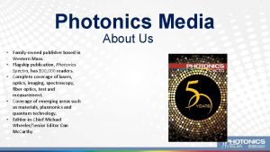 Photonics Media About Us Familyowned publisher based in