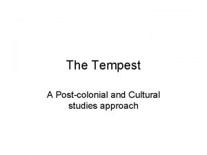 The Tempest A Postcolonial and Cultural studies approach