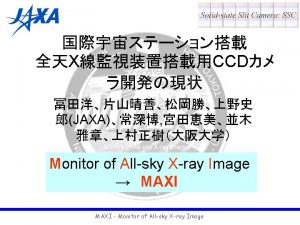 MAXI Monitor of Allsky Xray Image SSC Soft