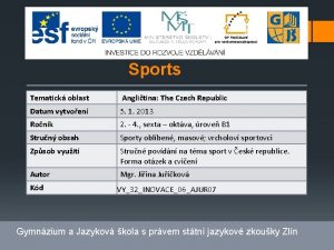 Sports Tematick oblast Anglitina The Czech Republic Datum