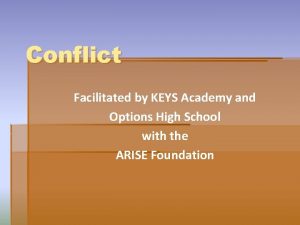 Conflict Facilitated by KEYS Academy and Options High