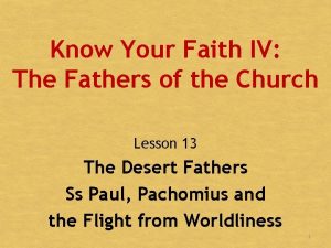 Know Your Faith IV The Fathers of the