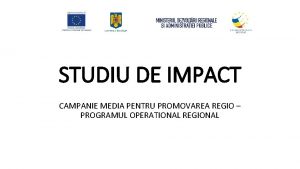 STUDIU DE IMPACT CAMPANIE MEDIA PENTRU PROMOVAREA REGIO
