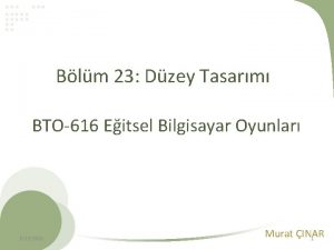 Blm 23 Dzey Tasarm BTO616 Eitsel Bilgisayar Oyunlar