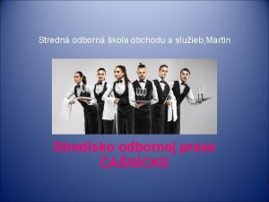 Stredn odborn kola obchodu a sluieb Martin Stredisko