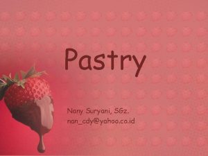 Pastry Nany Suryani SGz nancdyyahoo co id Pengertian