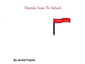 Dracula Goes To School Vampire School By Jeroid