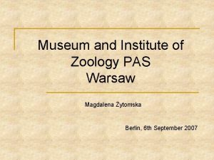 Museum and Institute of Zoology PAS Warsaw Magdalena