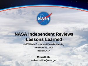 NASA Independent Reviews Lessons Learned NNEW Data Format